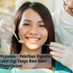 dental hypnosis - cara mencabut gigi tanpa sakit